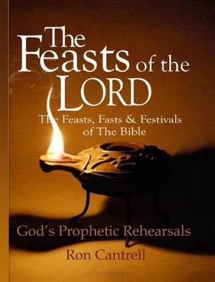 The Feasts of the Lord book - by Ron Cantrell. Available at Amazon.com.